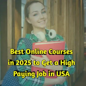Best Online Courses in 2025 to Get a High Paying Job in USA